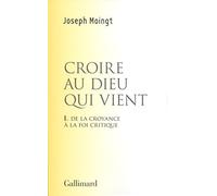 Croire au Dieu qui vient Joseph Moingt (Auteur)
