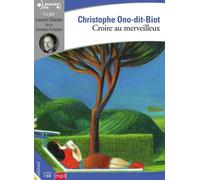 Croire au merveilleux Christophe Ono-Dit-Biot (Auteur)