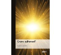 Croire autrement - Guylene Laterriere - Publibook - broché - Essai