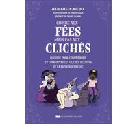 Croire aux fées, pas aux clichés