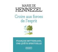 Croire aux forces de l'esprit François Mitterrand, une quête spirituelle - Marie De Hennezel - Pocket - Poche - Biographie