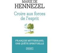 Croire aux forces de l'esprit Marie De Hennezel (Auteur)