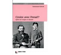 Croire avec Freud ? : quête de l'origine et identité