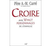 Croire Avec Vingt Personnages De L'evangile