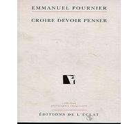 Croire devoir penser