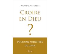 Croire en Dieu ?