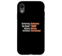 Croire en Dieu ne Signifie Rien Croire Que Dieu est Tout Coque pour iPhone XR