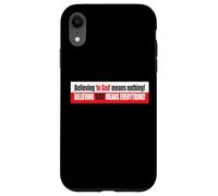Croire en Dieu ne Signifie Rien Croire Que Dieu est Tout Coque pour iPhone XR