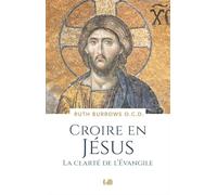 Croire en Jésus: La clarté de l'Évangile