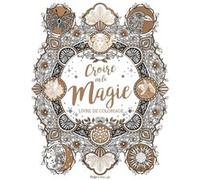 Croire en la magie - Coloriages Claire Scully (Illustration)