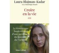 Laura Blajman-Kadar avec Dominique Rouch – Croire en la vie – Essai – Broché