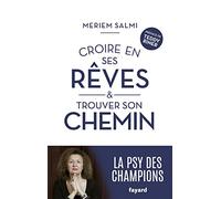 Croire en ses rêves et trouver son chemin