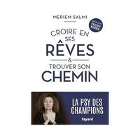 Croire En Ses Rêves Et Trouver Son Chemin
