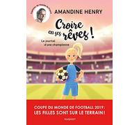 Croire en ses rêves ! Le journal d'une championne