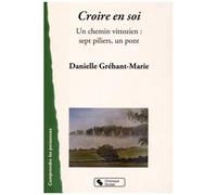 Croire En Soi - Un Chemin Vittozien : Sept Piliers, Un Pont
