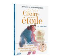 Croire en son étoile - Tome 5 Le grand saut - Dorothée Gilbert - Auzou Philippe Eds - broché - Roman cadet