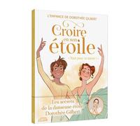 Dorothée Gilbert – Croire en son étoile – Tout pour la danse ! – Broché