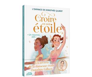 Croire en son etoile - un nouveau defi - Dorothée Gilbert - Auzou Philippe Eds - broché - Roman cadet