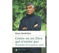 Croire En Un Dieu Qui N'existe Pas - Manifeste D'un Pasteur Athée