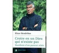 Croire En Un Dieu Qui N'existe Pas - Manifeste D'un Pasteur Athée