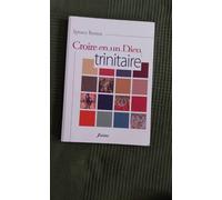Croire En Un Dieu Trinitaire - Ignace Berten