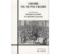 Croire Ou Ne Pas Croire