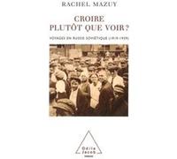 Croire plutôt que voir ? Rachel Mazuy (Auteur)