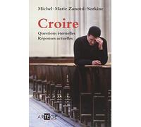 Croire: Questions éternelles, réponses actuelles