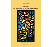 Croire: Un parcours de la reconnaissance