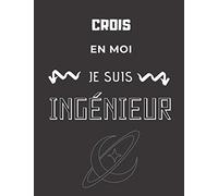 Crois en moi je suis ingénieur