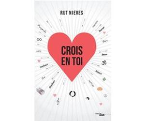 Crois en toi Rut Nieves (Auteur), Joséphine Ardour (Traduction)