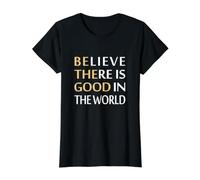 Crois qu'il y a du Bien dans Le Monde T-Shirt Graphique avec Valeur