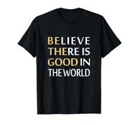 Crois qu'il y a du Bien dans Le Monde T-Shirt Graphique avec Valeur, Homme, Noir, S
