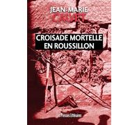 Croisade mortelle en Roussillon