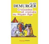 Croisades Et Croisés Au Moyen Age
