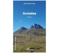 Croisées - Denis Saint - Jean - L'harmattan - broché - Roman
