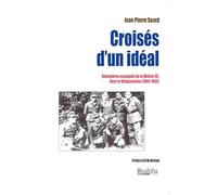 Croisés d'un idéal: Volontaires espagnols de la Waffen SS, Heer et Kriegsmarine (1944-1945)