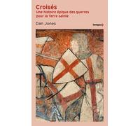 Croisés - Une histoire épique des guerres pour la Terre sainte - Dan Jones - Perrin - Poche - Essai