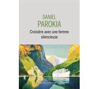 Croisière avec une femme silencieuse - Daniel Parokia - Buchet-Chastel - broché - Roman