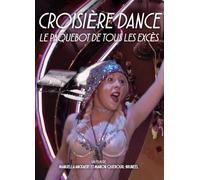 CROISIERE Dance, Le PAQUEBOT DE Tous Les EXCES