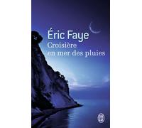 Croisière en mer des pluies - Eric Faye - J'ai Lu - broché - Roman