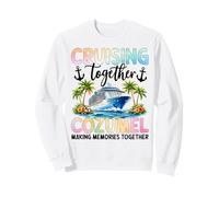 Croisière Ensemble : Souvenirs de croisière à Cozumel Sweatshirt