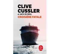 Croisière fatale - Clive Cussler - Lgf - Poche - Roman