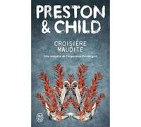 Croisière maudite Lincoln Child (Auteur), Douglas Preston (Auteur), Sébastian Danchin (Traduction)