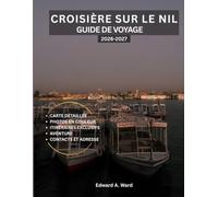 CROISIÈRE SUR LE NIL GUIDE DE VOYAGE
