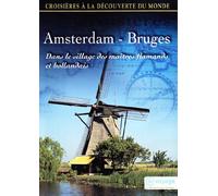 Croisières à la découverte du Monde-Vol. 61 : Amsterdam-Bruges