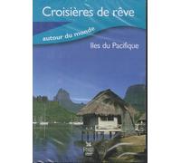 Croisieres De Reve Iles Du Pacifique