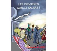 Croisieres, Quelle Galere!(Les)