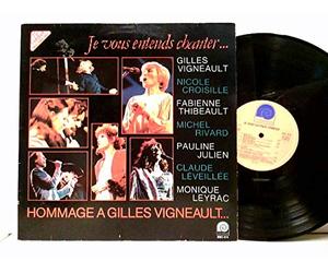 Croisille, Nicole - Pauline Julien, Claude Léveillée, Monique Leyrac, Michel Rivard, Fabienne Thibeault, Gilles Vigneault - Je Vous Entends Chanter