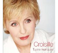 Croisille Tu Me Manques [DE Import]